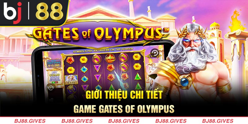 Giới thiệu chi tiết game Gates of Olympus