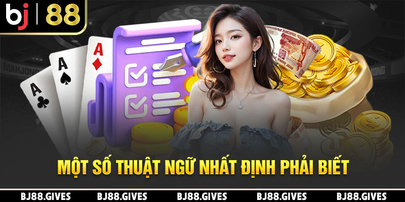 Một số thuật ngữ bạn cần biết